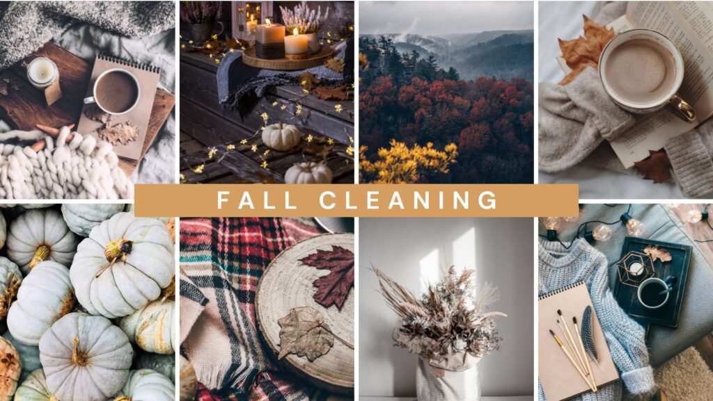 pictures of fall tree leaves, coffee cup, pumpkins, and plaid. with fall cleaning written in the middle